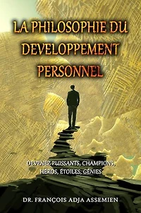 LA PHILOSOPHIE DU DEVELOPPEMENT PERSONNEL