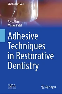 Adhesive Techniques Restorative Dentistry