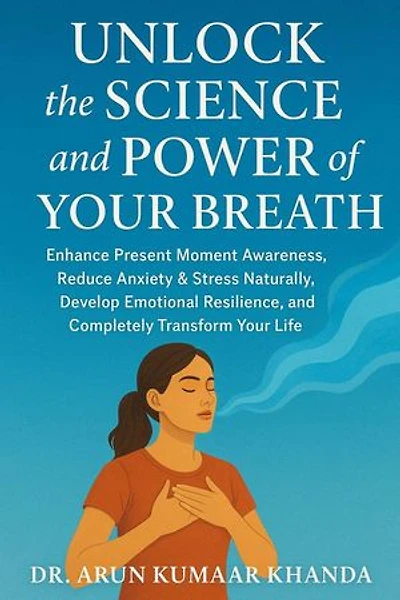 Unlock the Science and Power of Your Breath: SUCCESS AND TRANSFORMATION, #4