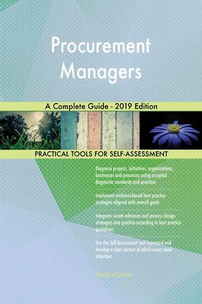 Procurement Managers A Complete Guide - 2019 Edition