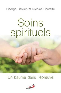 Soins spirituels: Un baume dans l'épreuve