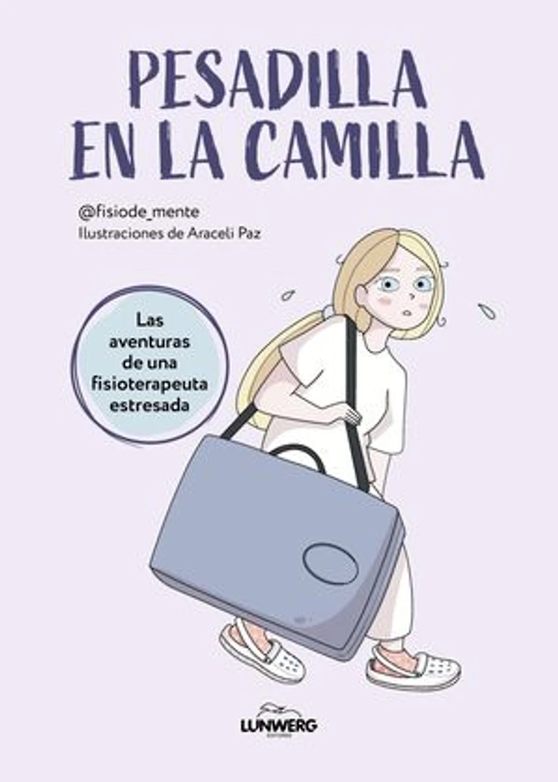 Pesadilla en la camilla: Las aventuras de una fisioterapeuta estresada