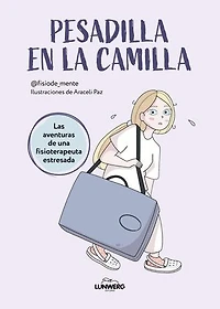 Pesadilla en la camilla: Las aventuras de una fisioterapeuta estresada