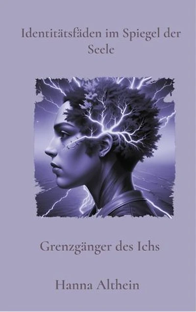 Identitätsfäden im Spiegel der Seele: Grenzgänger des Ichs