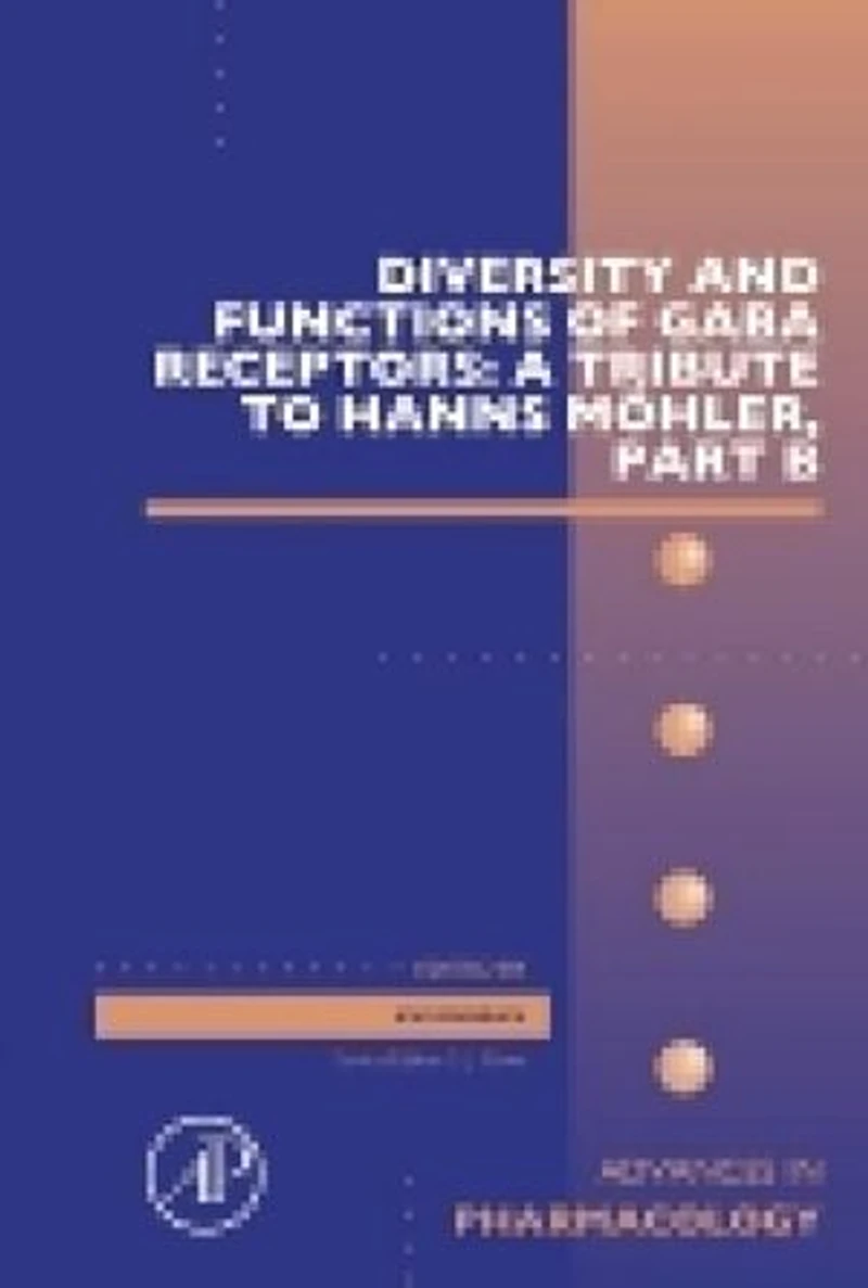 Diversity And Functions Of Gaba Receptors: A Tribute To Hanns Mohler, Part B