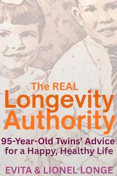 The Real Longevity Authority: 95-Year-Old Twins' Advice for a Happy, Healthy Life