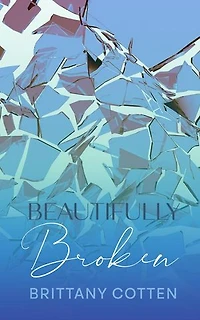 Beautifully Broken