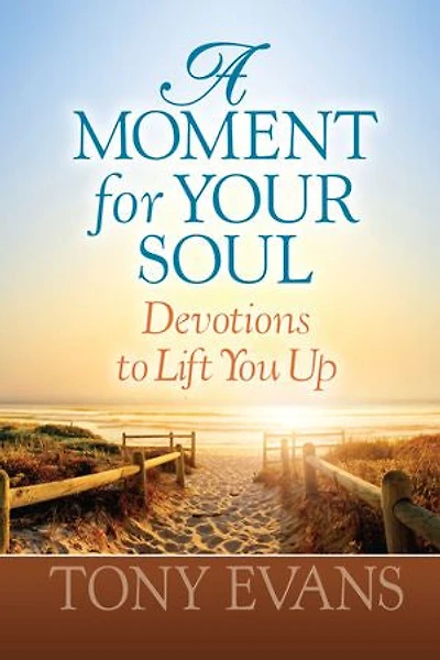 A Moment for Your Soul: Devotions to Lift You Up