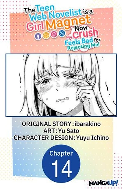 The Teen Web Novelist is a Girl Magnet: Now My Crush Feels Bad for Rejecting Me! #014