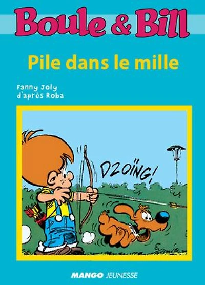 Boule et Bill - Pile dans le mille: Mes premières lectures avec Boule et Bill