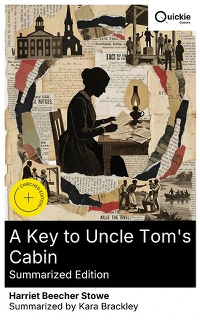 A Key to Uncle Tom's Cabin (Summarized Edition): Enriched edition. Exploring Antebellum America through character analysis, religious morality, and the cultural impact of a landmark slavery narrative
