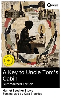 A Key to Uncle Tom's Cabin (Summarized Edition): Enriched edition. Exploring Antebellum America through character analysis, religious morality, and the cultural impact of a landmark slavery narrative