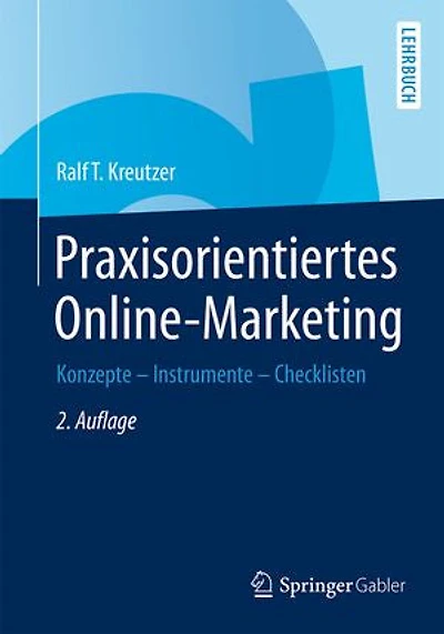 Praxisorientiertes Online-Marketing: Konzepte - Instrumente - Checklisten