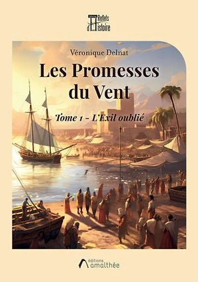Les promesses du vent : Tome 1 L'Exil oublié: