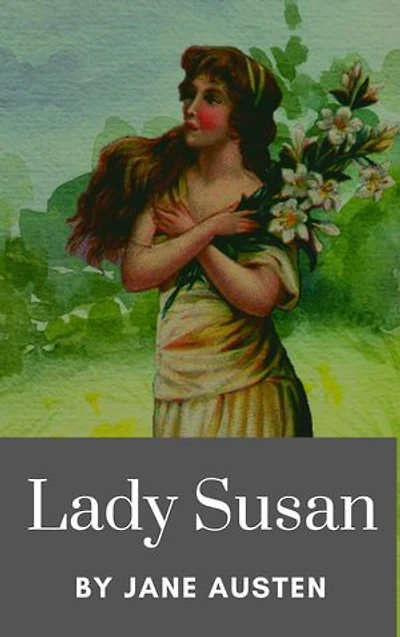 Lady Susan: Annotated