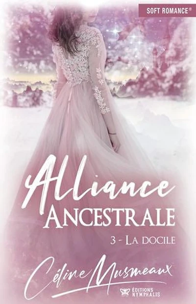 La docile: Alliance Ancestrale, T3