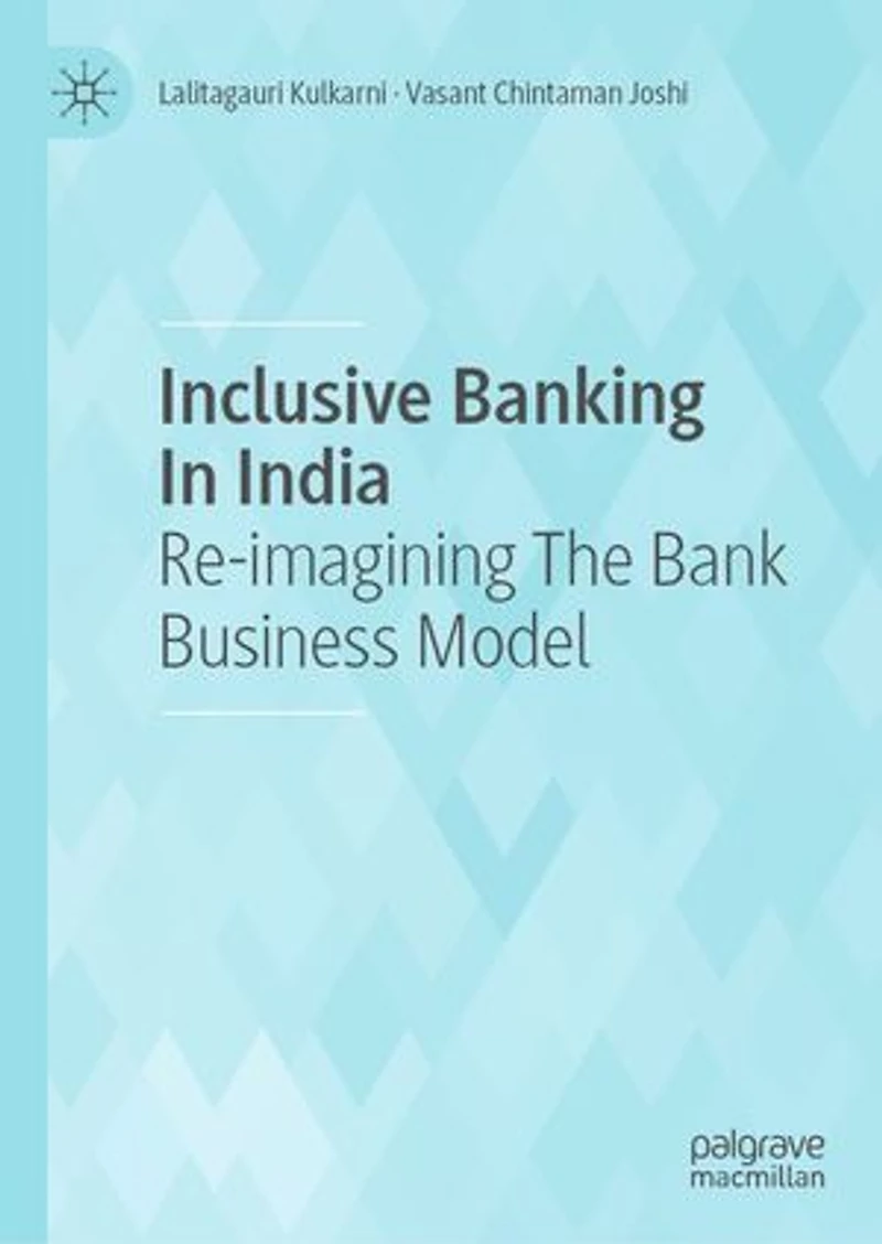 Inclusive Banking India: Re-imagining The Bank Business Model