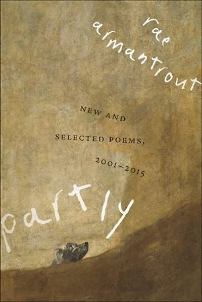 Partly: New and Selected Poems, 2001–2015