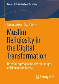 Muslim Religiosity the Digital Transformation: How young people deal with images of Islam media