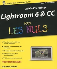 Adobe Photoshop Lightroom 6 et CC pour les Nuls grand format, 2e édition