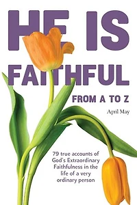 He Is Faithful from A-Z