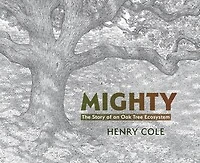 Mighty: The Story of an Oak Tree Ecosystem