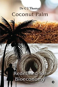 Coconut Palm - Redefined for Bioeconomy