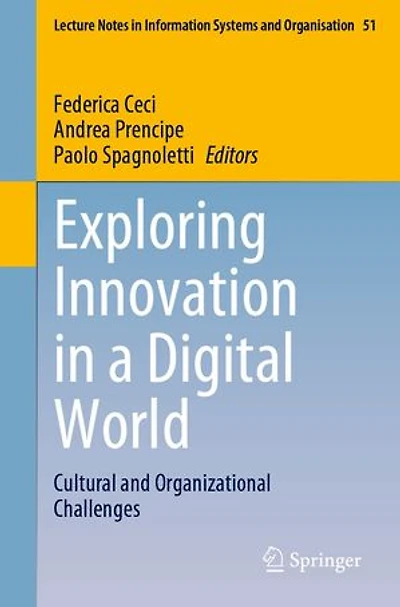 Exploring Innovation A Digital World: Cultural And Organizational Challenges