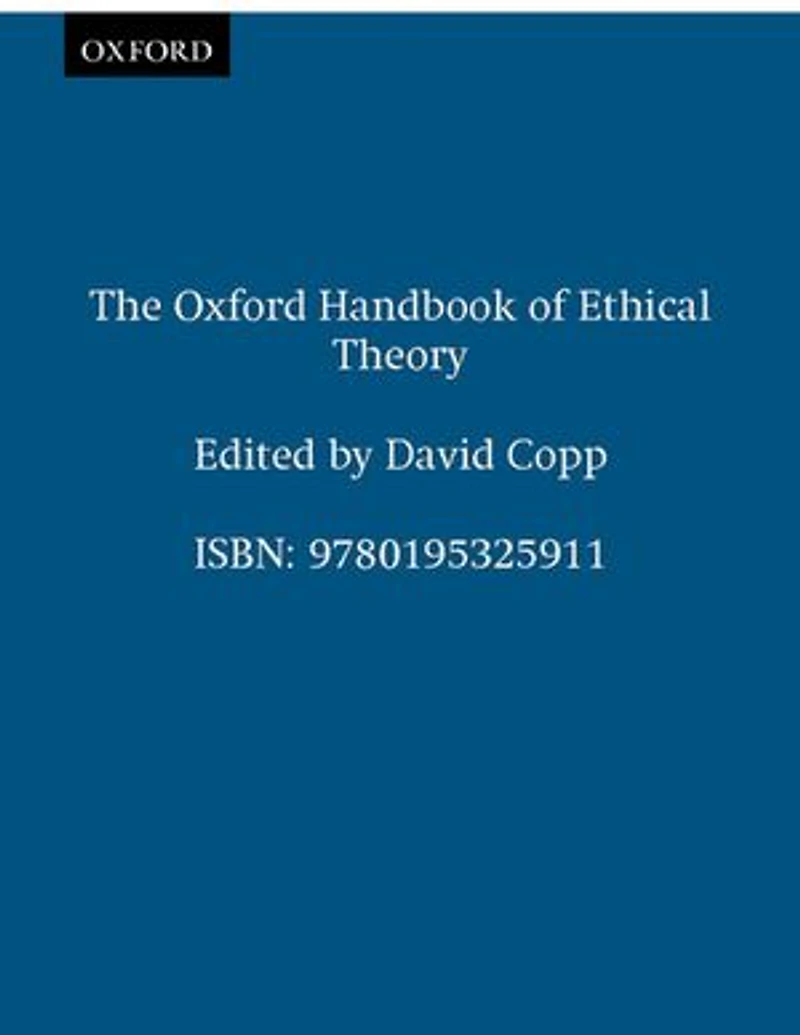 The Oxford Handbook Of Ethical Theory