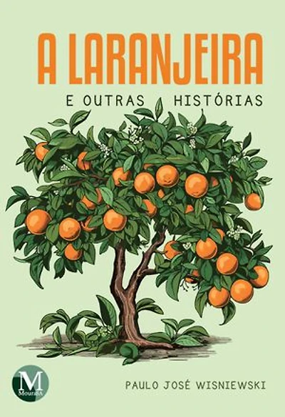 A laranjeira e outras histórias