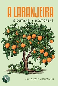 A laranjeira e outras histórias