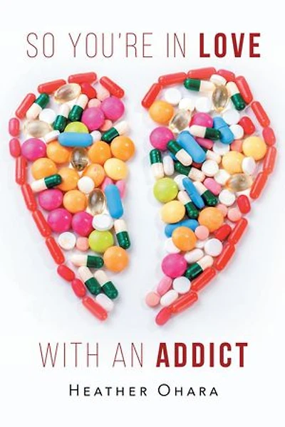 So You're Love with an Addict