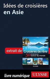 Croisières de rêve 50 itinéraires autour du monde