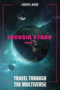 Fuchsia Starr: Travel through the Multiverse, #2