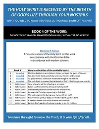 THE HOLY SPIRIT IS RECEIVED BY THE BREATH OF GOD’S LIFE THROUGH YOUR NOSTRILS: WHAT YOU NEED TO KNOW: BAPTISM; OUTPOURING; BIRTH OF THE SPIRIT