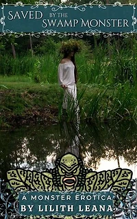 Saved by the Swamp Monster: Monster Erotica Short Stories