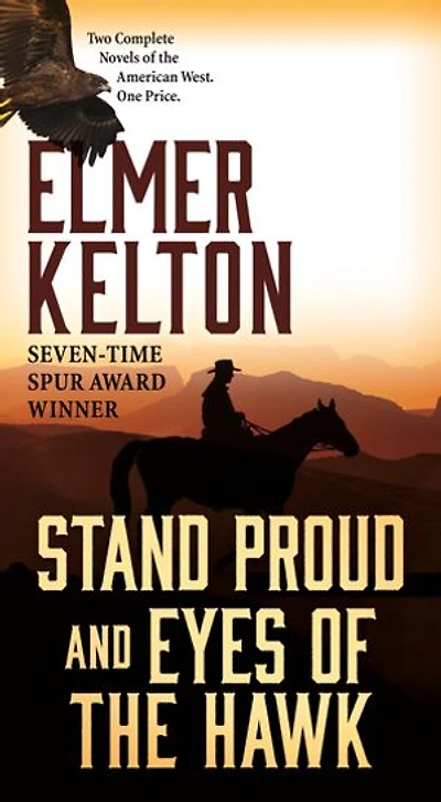 Stand Proud And Eyes Of The Hawk: Two Complete Novels American West