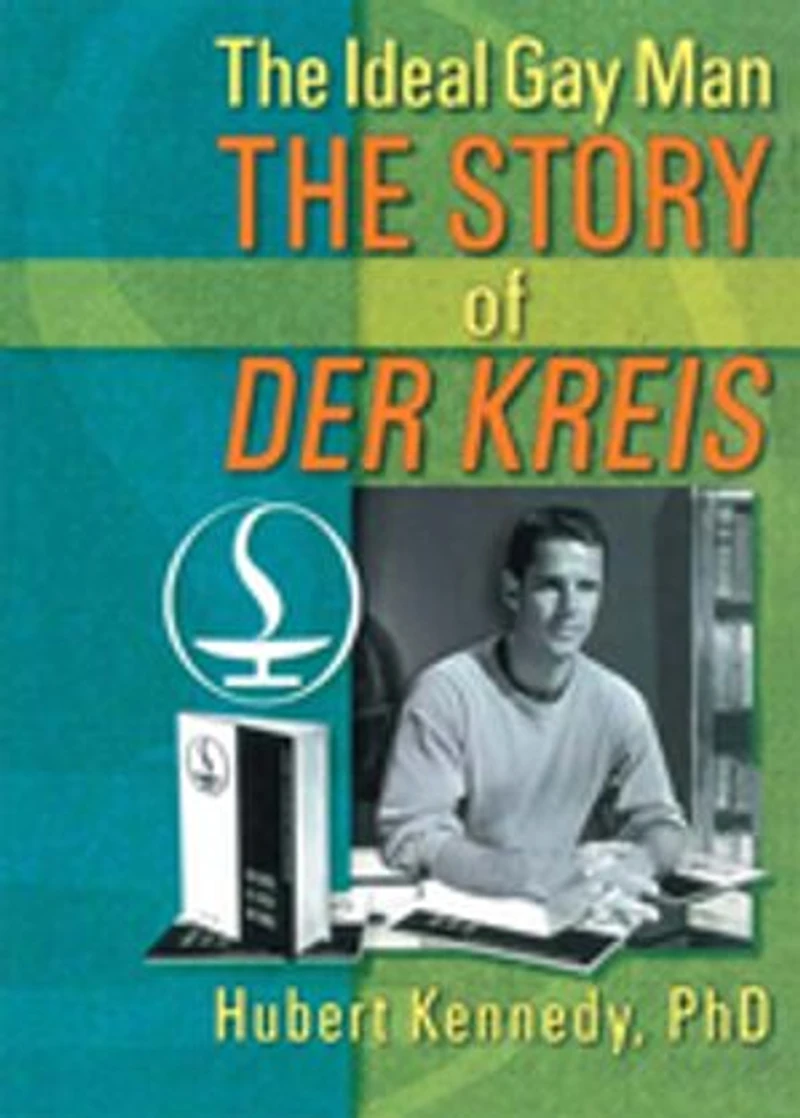 The Ideal Gay Man: Story Of Der Kreis