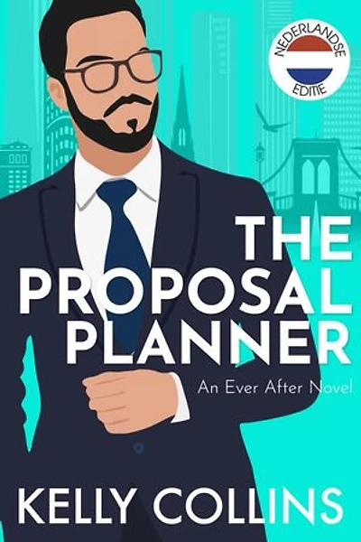 The Proposal Planner: Een Ever After roman, #2