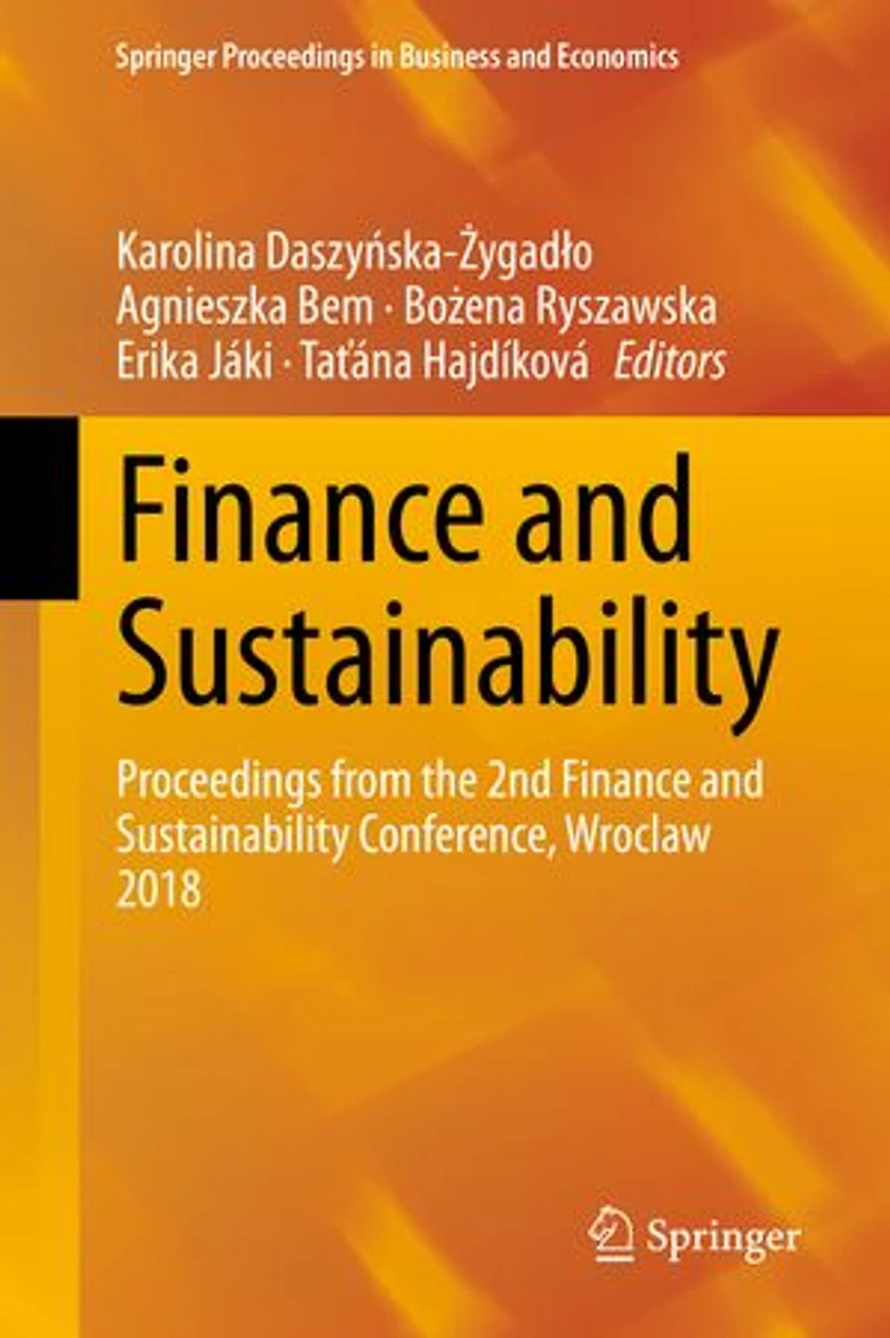 Finance And Sustainability: Proceedings From The 2nd Sustainability Conference, Wroclaw 2018