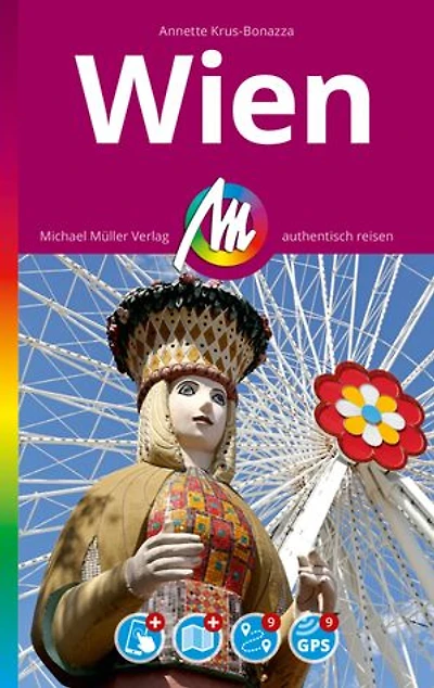 MICHAEL MÜLLER REISEFÜHRER Wien MM-City: 100% authentisch, aktuell und vor Ort recherchiert.
