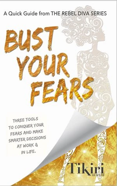 Bust Your Fears: 3 Simple Tools to Crush Anxieties and Squash Stress
