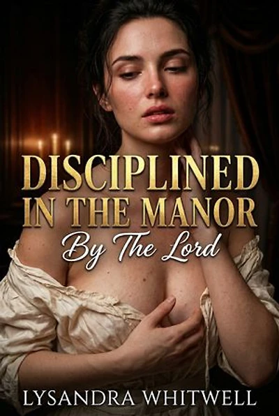 Disciplined In The Manor By The Lord