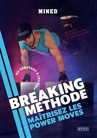 Breaking méthode: maîtrisez les power moves