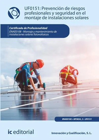 Prevención de riesgos profesionales y seguridad en el montaje instalaciones solares. ENAE0108