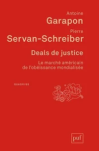 Deals de justice : Le marché américain de l'obéissance mondialisée