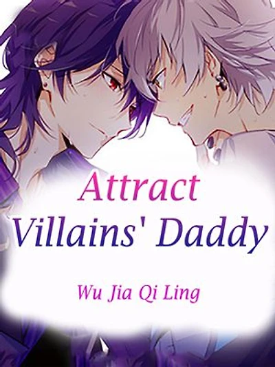 Attract Villains' Daddy: Volume 9
