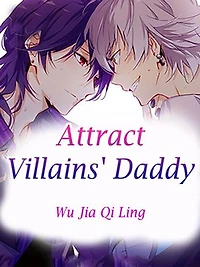 Attract Villains' Daddy: Volume 9