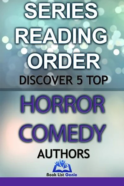 5 Top Horror Comedy Authors: Series Reading Order