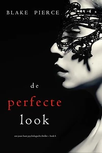De perfecte look (Een Jessie Hunt Psychologische Thriller Boek Zes)